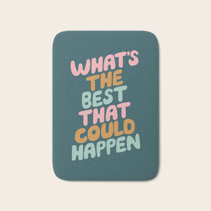 Whats the Best that Could Happen Bath Mat Gallery Image 1