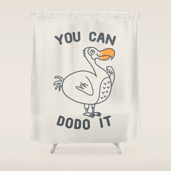You can dodo it Shower Curtain Gallery Image 1