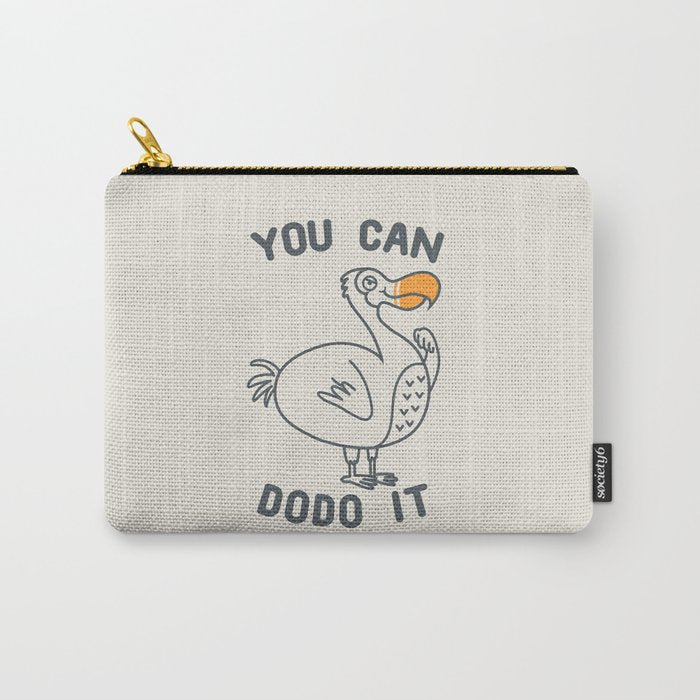 You can dodo it Carry All Pouch Gallery Image 1