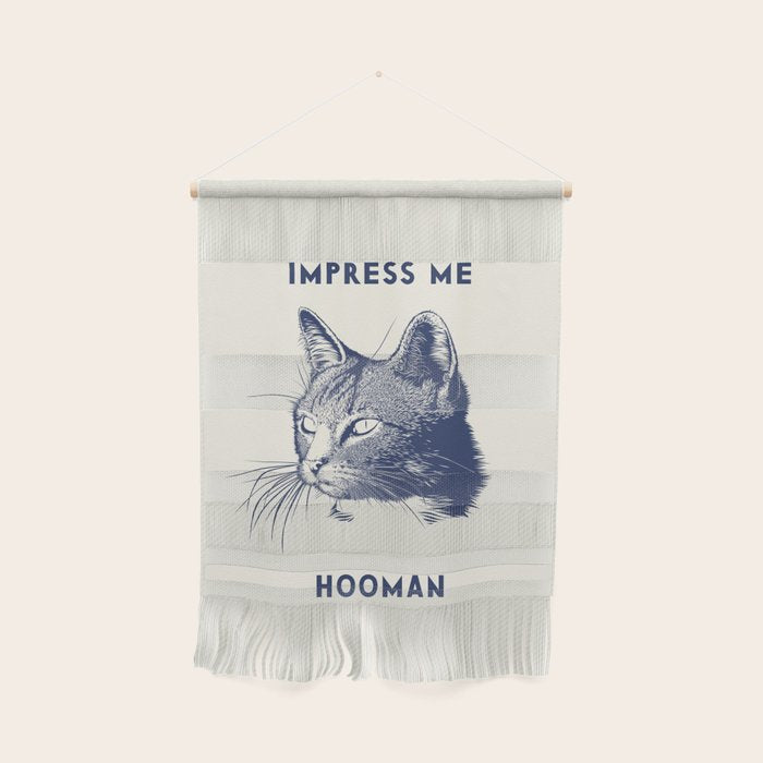 Impress Me Hooman - Vintage Cat Illustration, Funny Quote Wall Hanging Gallery Image 1
