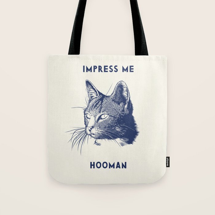Impress Me Hooman - Vintage Cat Illustration, Funny Quote Tote Bag Gallery Image 1