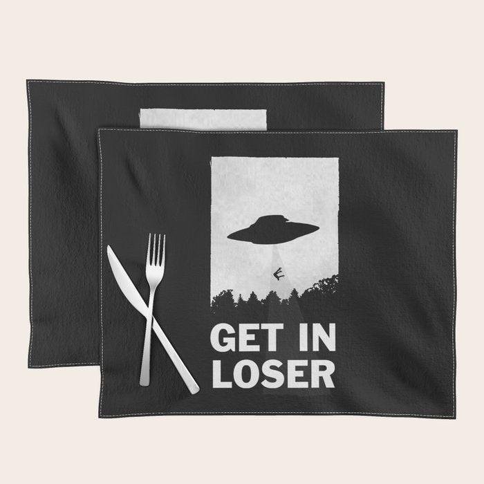 Get In Loser Placemat Gallery Image 1