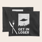 Get In Loser Placemat Gallery Image 1