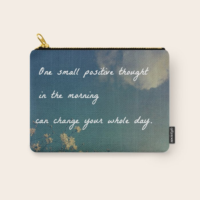 One Small Positive Thought in the Morning Carry All Pouch Gallery Image 1