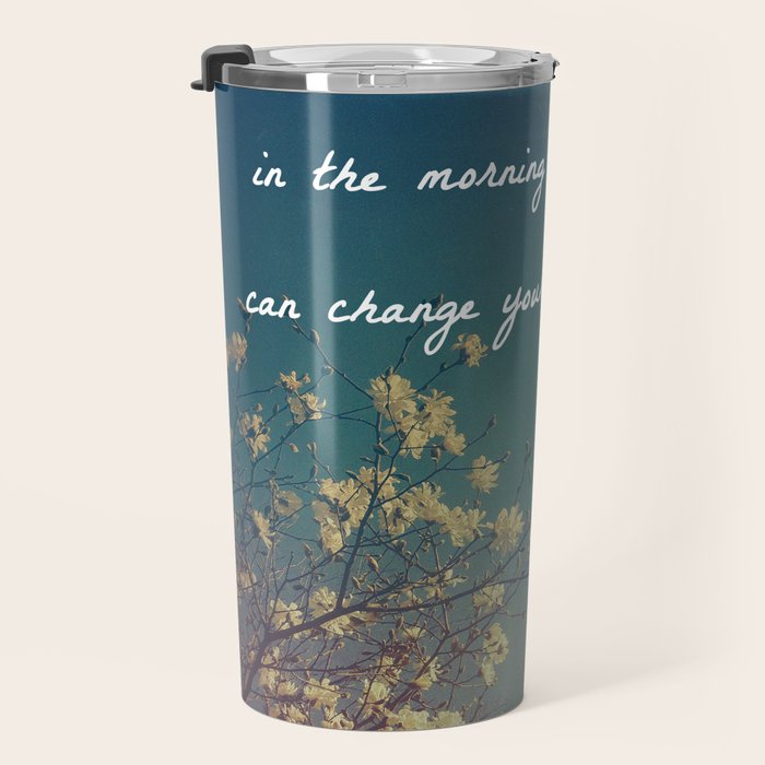 One Small Positive Thought in the Morning Travel Mug Gallery Image 3
