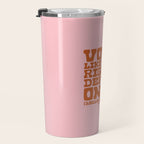 Vote Like Your Rights Depend On It in Orange Travel Mug Gallery Image 3