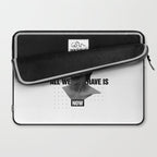 All We Have Is Now Laptop Sleeve Gallery Image 2