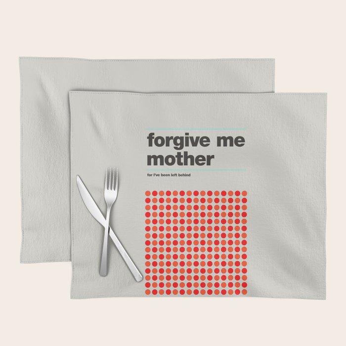 Forgive Me Mother Placemat Gallery Image 1