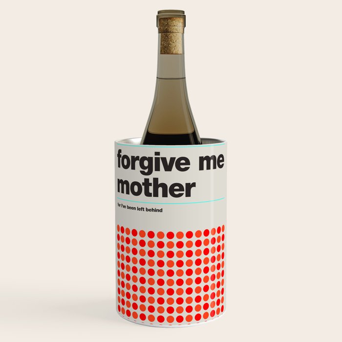 Forgive Me Mother Wine Chiller Gallery Image 1