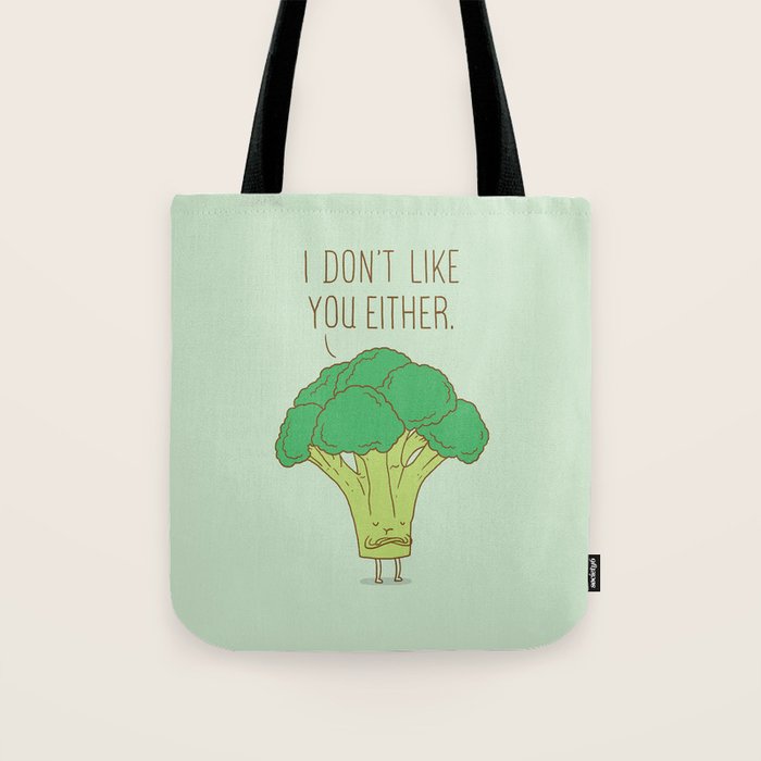 Broccoli don't like you either Tote Bag Gallery Image 1