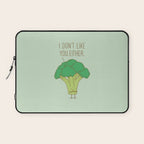 Broccoli don't like you either Laptop Sleeve Gallery Image 1