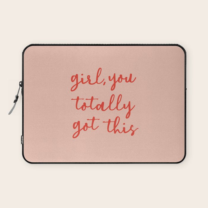 Girl, you totally got this Laptop Sleeve Gallery Image 1