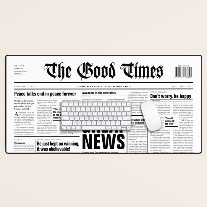 The Good Times Vol. 1, No. 1 / Newspaper with only good news Desk Mat Gallery Image 1