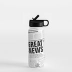 The Good Times Vol. 1, No. 1 / Newspaper with only good news Water Bottle Gallery Image 1