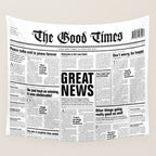 The Good Times Vol. 1, No. 1 / Newspaper with only good news Wall Tapestry Gallery Image 4