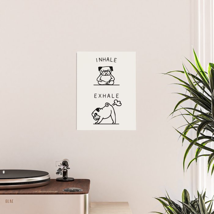 Inhale Exhale Pug Poster Gallery Image 2