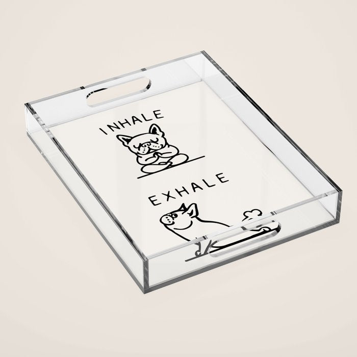 Inhale Exhale Frenchie Acrylic Tray Gallery Image 1