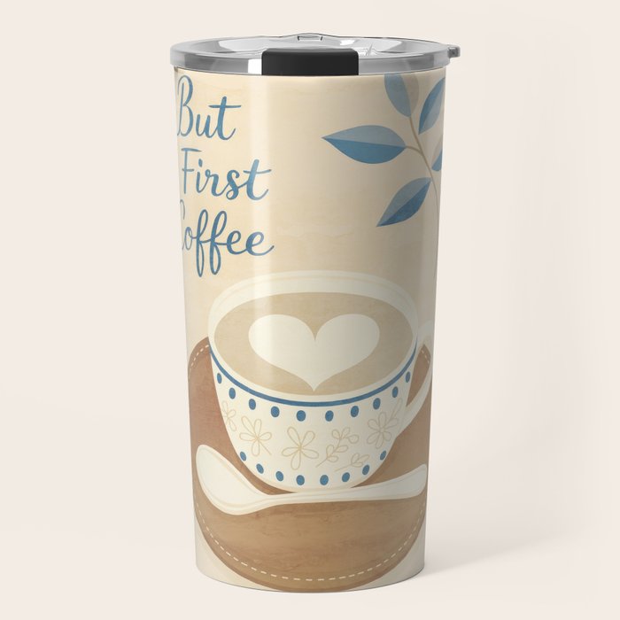 But First Coffee III Travel Mug Gallery Image 1