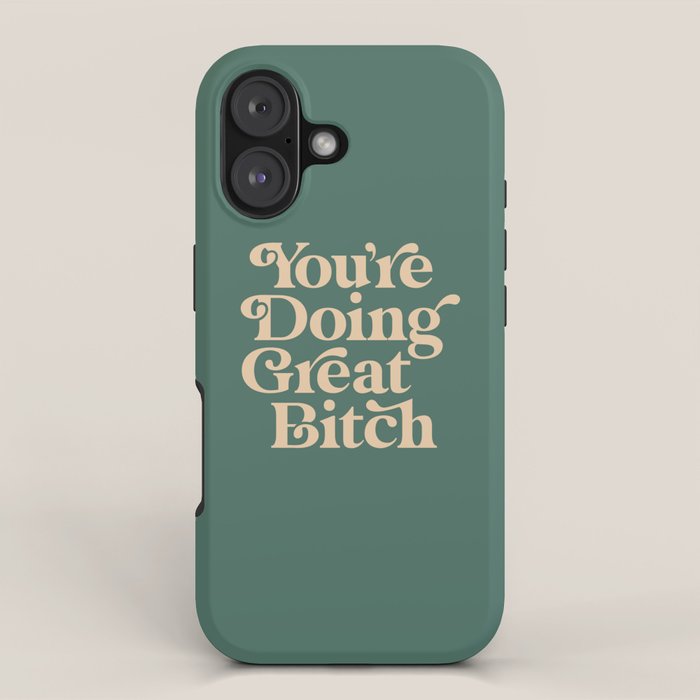 YOUâRE DOING GREAT BITCH vintage green cream iPhone Case Gallery Image 1
