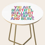 You Are Beautiful Brilliant Powerful And Brave Side Table Gallery Image 2