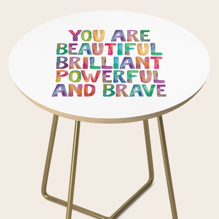 You Are Beautiful Brilliant Powerful And Brave Side Table Gallery Image 2