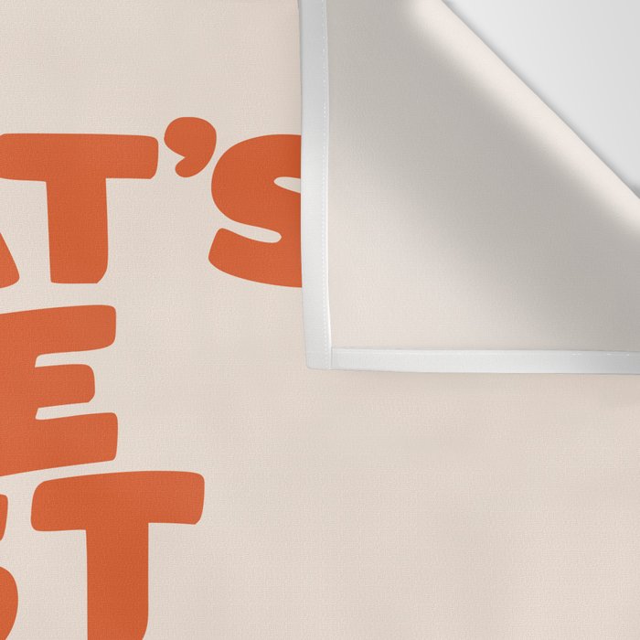 What's The Best That Could Happen Wall Tapestry Gallery Image 3
