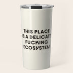 Delicate Fucking Ecosystem - The Bear Funny Saying Travel Mug Gallery Image 1