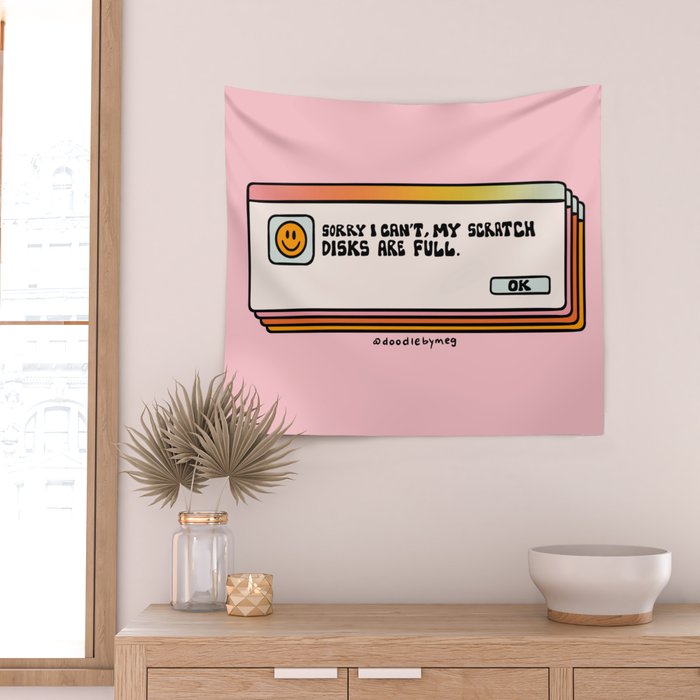 Scratch Disks Are Full Wall Tapestry Gallery Image 2