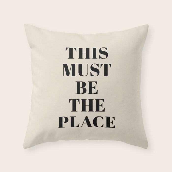 This Must Be The Place Throw Pillow Gallery Image 6