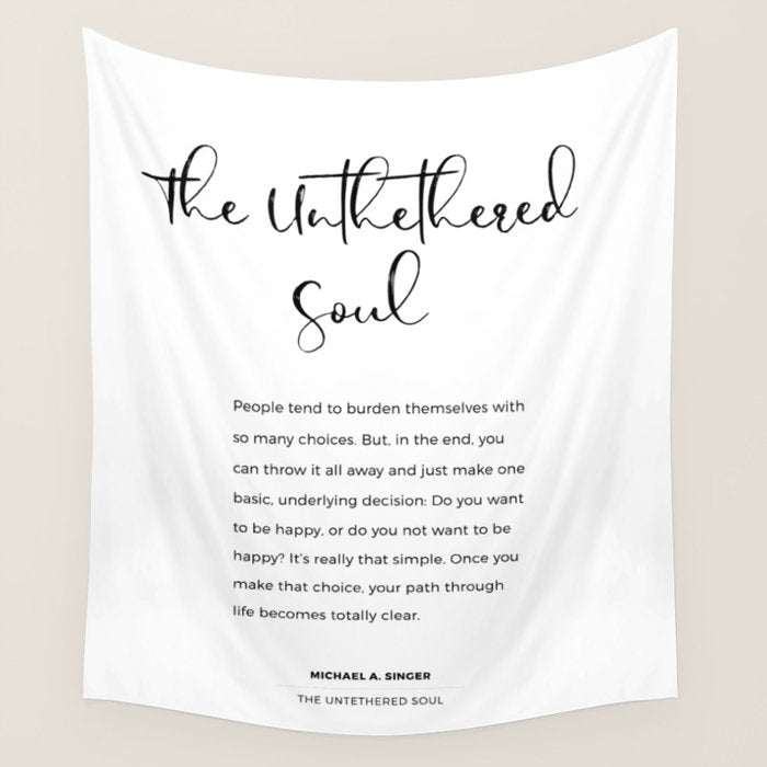 The Untethered Soul. Quote from The Untethered Soul by Michael A. Singer Wall Tapestry Gallery Image 4