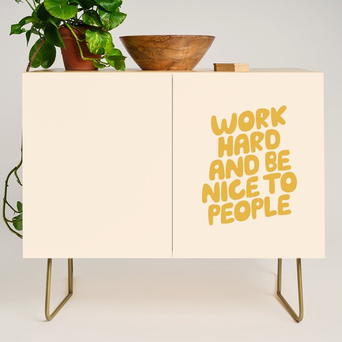 Work Hard and Be Nice to People Credenza Gallery Image 1