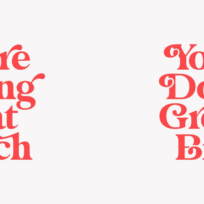 You're Doing Great Bitch Coffee Mug Gallery Image 2