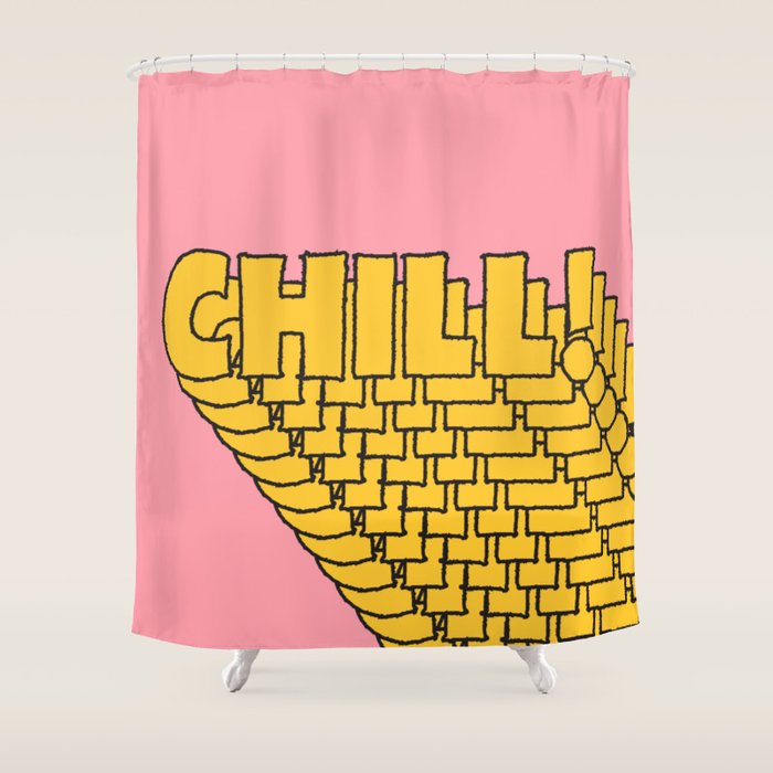 Chill Chill Chill! Shower Curtain Gallery Image 1