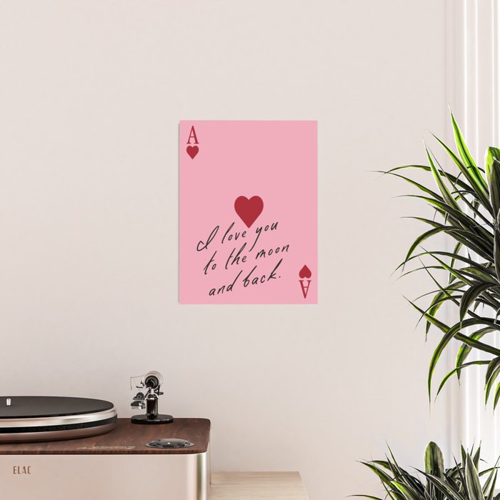 Ace of Hearts - I love you to the moon and back. Poster Gallery Image 2