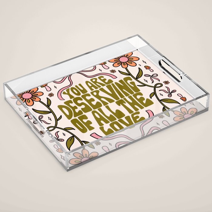 You Are Deserving Acrylic Tray Gallery Image 1