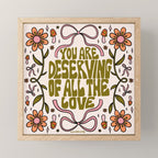 You Are Deserving Mini Art Print Gallery Image 1