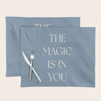 The Magic Is In You Blue Placemat Gallery Image 1