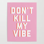 Don't Kill My Vibe Quote Poster Gallery Image 4