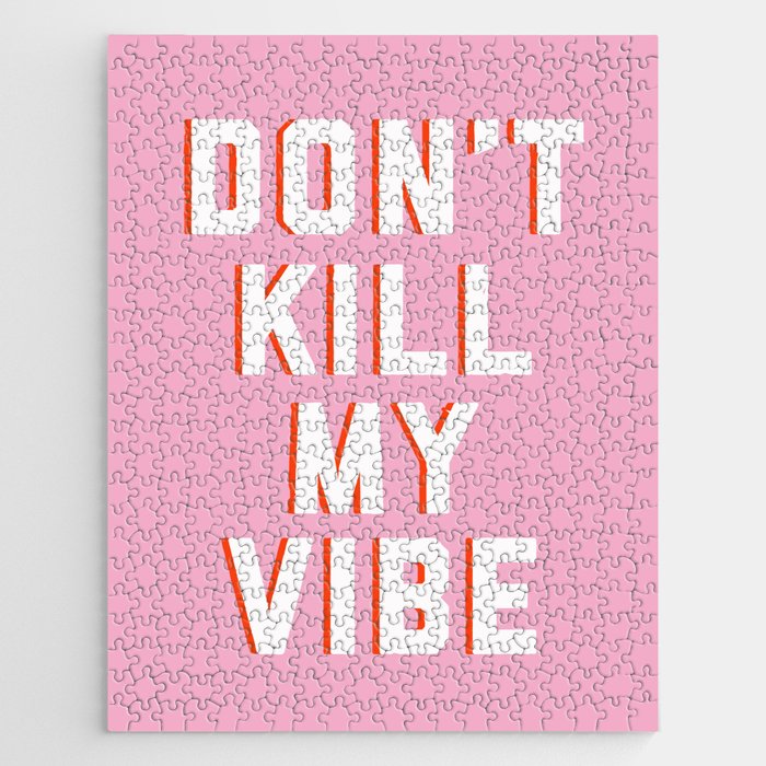 Don't Kill My Vibe Quote Jigsaw Puzzle Gallery Image 1