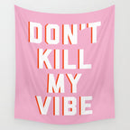 Don't Kill My Vibe Quote Wall Tapestry Gallery Image 4