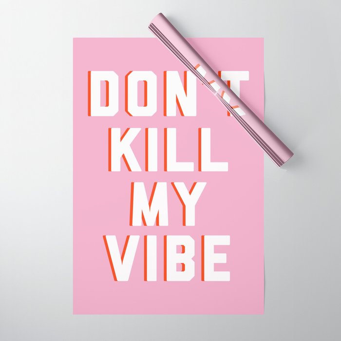 Don't Kill My Vibe Quote Wrapping Paper Gallery Image 1