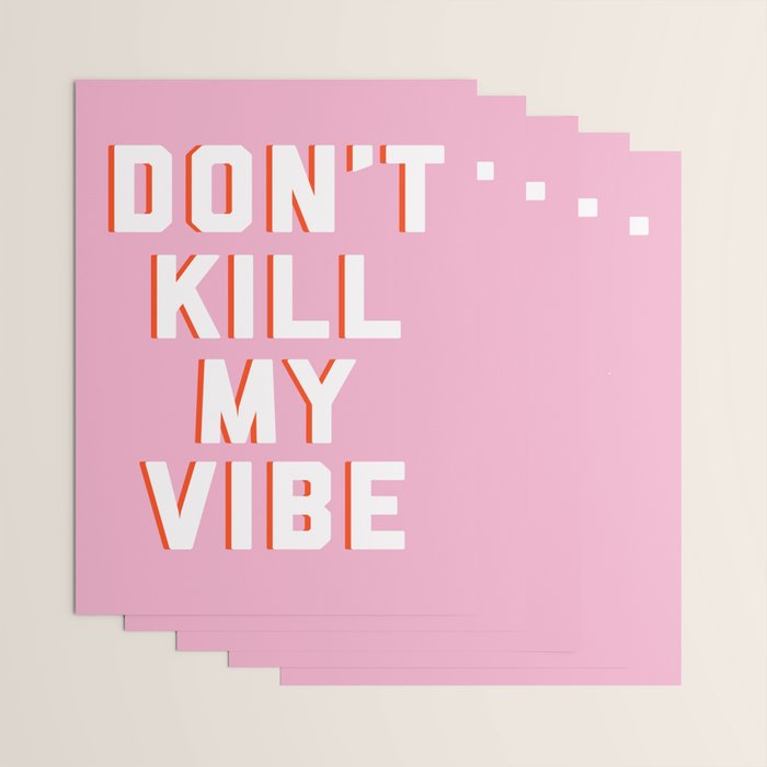Don't Kill My Vibe Quote Wrapping Paper Gallery Image 3