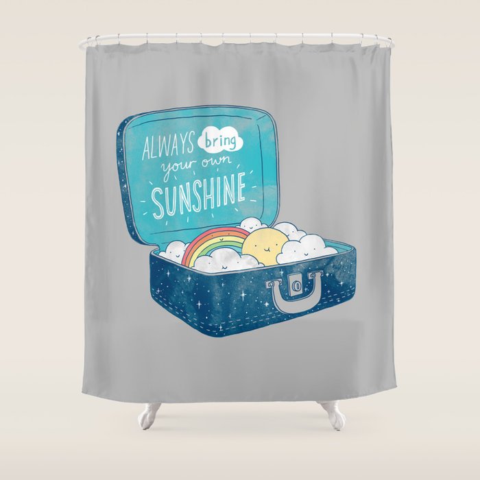 Always bring your own sunshine Shower Curtain Gallery Image 1