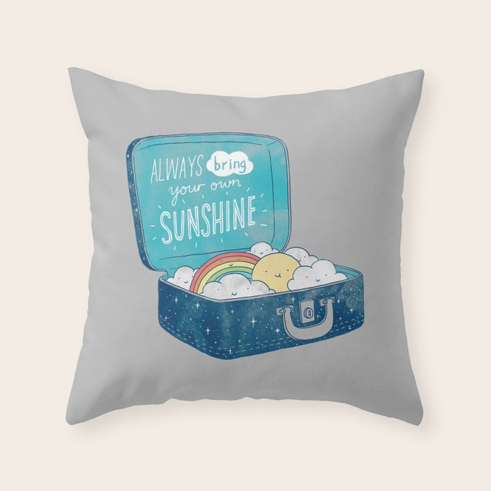 Always bring your own sunshine Throw Pillow Gallery Image 1