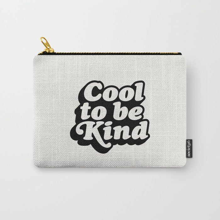 Cool to Be Kind Carry All Pouch Gallery Image 1