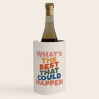 What's The Best That Could Happen Wine Chiller Gallery Image 1