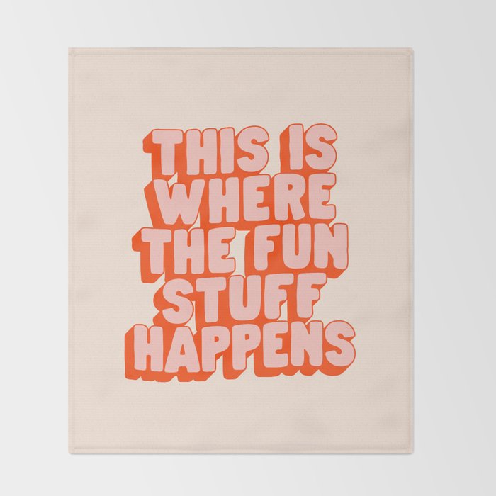 This is Where the Fun Stuff Happens typography print in peach and red Throw Blanket Gallery Image 2
