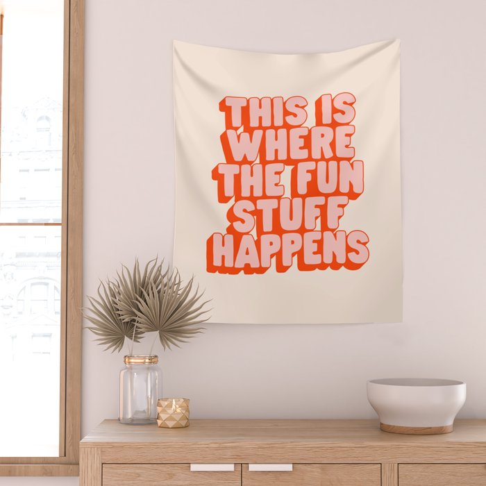 This is Where the Fun Stuff Happens typography print in peach and red Wall Tapestry Gallery Image 2