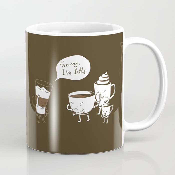 Sorry, I'm latte. Coffee Mug Gallery Image 1