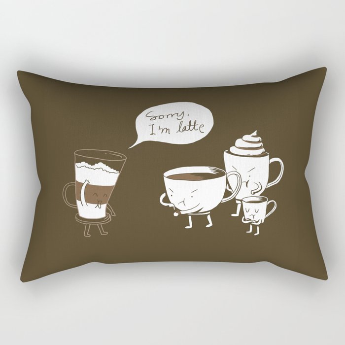 Sorry, I'm latte. Rectangular Pillow Gallery Image 1
